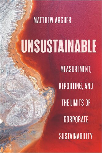 Unsustainable: Measurement, Reporting, and the Limits of Corporate Sustainability (PDF/EPUB Version)