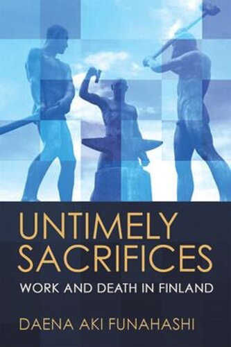 Untimely Sacrifices: Work and Death in Finland (PDF/EPUB Version)
