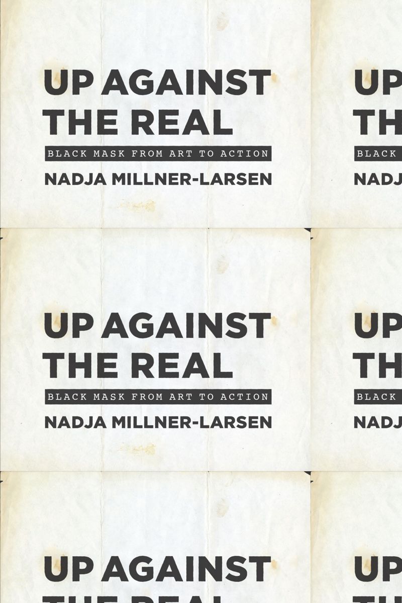 Up Against the Real: Black Mask from Art to Action (PDF/EPUB Version)

