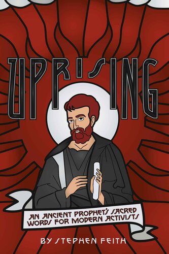 Uprising: An Ancient Prophet's Sacred Words for Modern Activists (PDF/EPUB Version)
