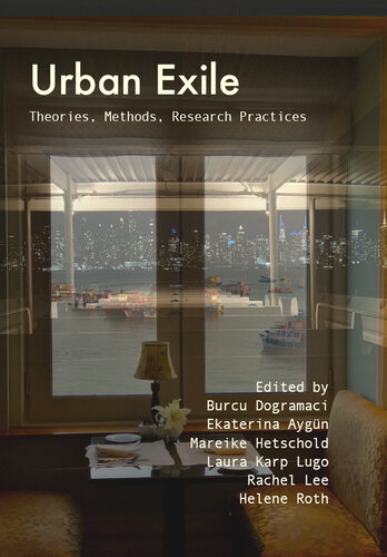 Urban Exile: Theories, Methods, Research Practices (PDF/EPUB Version)
