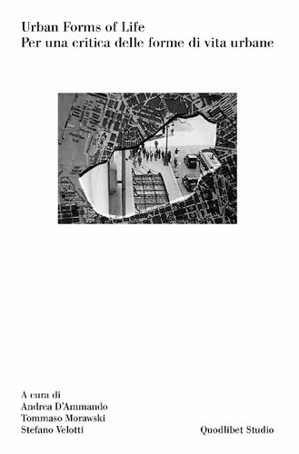 Urban Forms of Life. Per una critica delle forme di vita urbana (PDF/EPUB Version)
