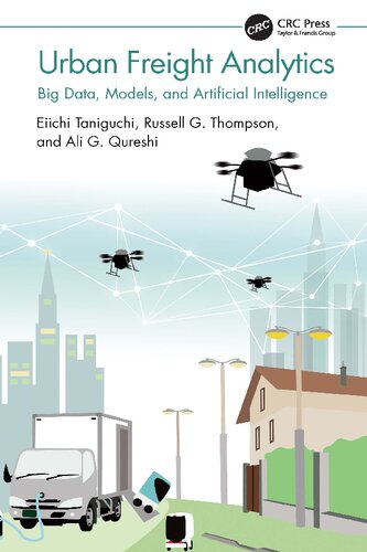 Urban Freight Analytics: Big Data, Models, and Artificial Intelligence (PDF/EPUB Version)
