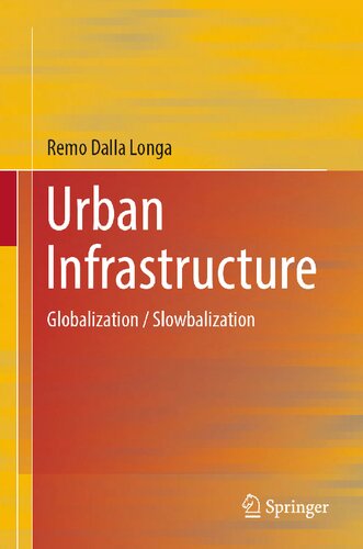 Urban Infrastructure: Globalization / Slowbalization (PDF/EPUB Version)
