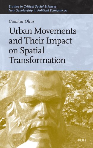 Urban Movements and Their Impact on Spatial Transformation (Studies in Critical Social Sciences / New Scholarship in Political Economy, 238/20) (PDF/EPUB Version)
