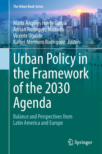 Urban Policy in the Framework of the 2030 Agenda : Balance and Perspectives from Latin America and Europe (PDF/EPUB Version)
