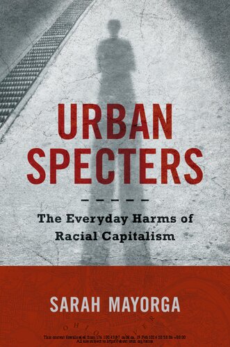 Urban Specters: The Everyday Harms of Racial Capitalism (PDF/EPUB Version)
