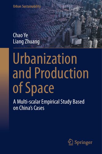 Urbanization and Production of Space: A Multi-scalar Empirical Study Based on China's Cases (PDF/EPUB Version)
