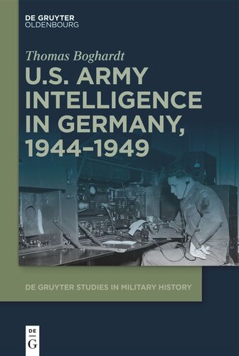 U.S. Army Intelligence in Germany, 1944–1949 (PDF/EPUB Version)
