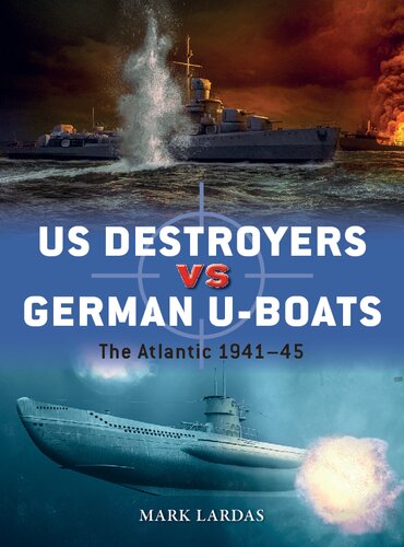 US Destroyers vs German U-Boats: The Atlantic 1941-45 (PDF/EPUB Version)
