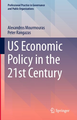 US Economic Policy in the 21st Century (Professional Practice in Governance and Public Organizations) (PDF/EPUB Version)
