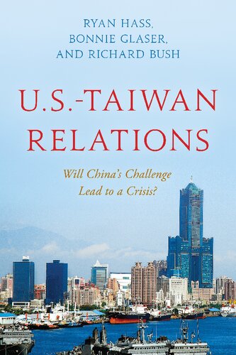 U.S.-Taiwan Relations: Will China's Challenge Lead to a Crisis? (PDF/EPUB Version)
