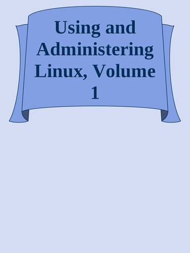 Using and Administering Linux: Volume 1: Zero to SysAdmin: Getting Started, 2nd Edition (PDF/EPUB Version)
