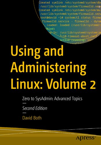 Using And Administering Linux: Volume 2 Zero To SysAdmin: Advanced Topics (PDF/EPUB Version)

