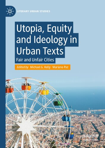 Utopia, Equity and Ideology in Urban Texts: Fair and Unfair Cities (PDF/EPUB Version)
