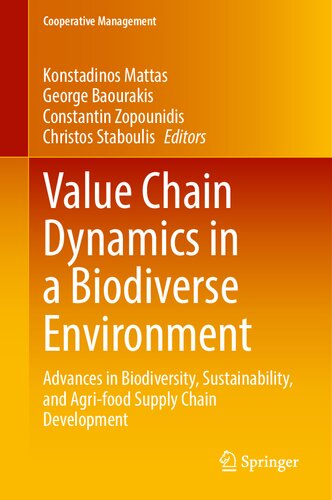 Value Chain Dynamics in a Biodiverse Environment: Advances in Biodiversity, Sustainability, and Agri-food Supply Chain Development (Cooperative Management) (PDF/EPUB Version)