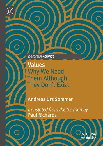 Values: Why We Need Them Although They Don’t Exist (PDF/EPUB Version)
