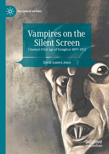 Vampires on the Silent Screen: Cinema’s First Age of Vampires 1897-1922 (PDF/EPUB Version)
