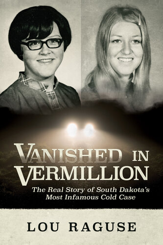 Vanished in Vermillion: The Real Story of South Dakota's Most Infamous Cold Case (PDF/EPUB Version)
