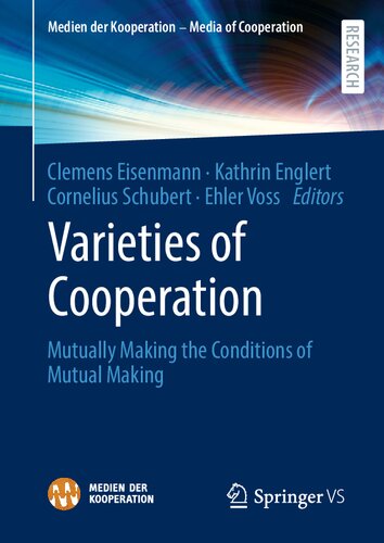 Varieties of Cooperation: Mutually Making the Conditions of Mutual Making (PDF/EPUB Version)
