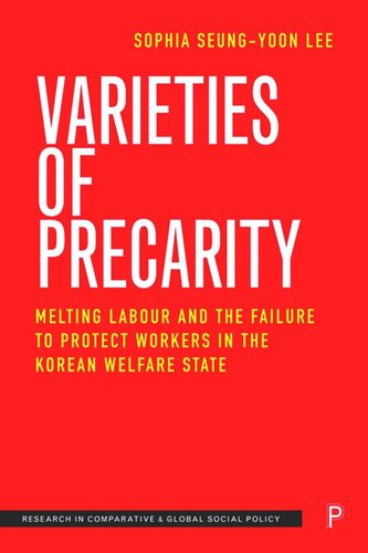 Varieties of Precarity: Melting Labour and the Failure to Protect Workers in the Korean Welfare State (PDF/EPUB Version)
