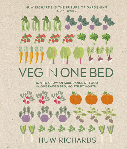 Veg in One Bed New Edition: How to Grow an Abundance of Food in One Raised Bed, Month by Month (PDF/EPUB Version)
