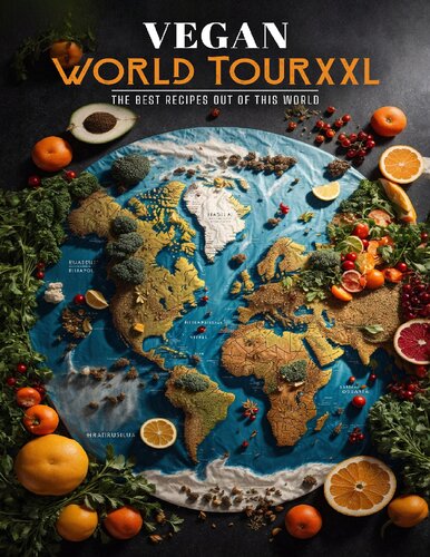 Vegan World TourXXL: The Best Recipes out of this World (PDF/EPUB Version)