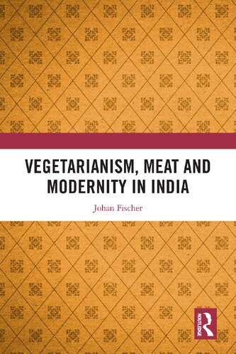 Vegetarianism, Meat and Modernity in India (PDF/EPUB Version)
