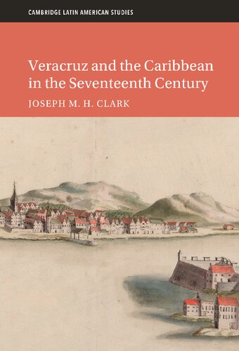 Veracruz and the Caribbean in the Seventeenth Century (PDF/EPUB Version)
