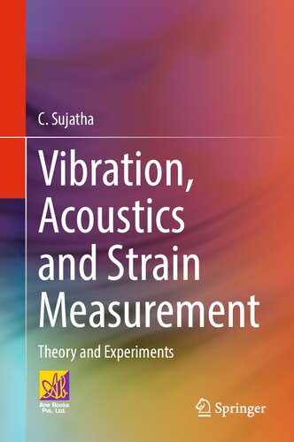 Vibration, Acoustics and Strain Measurement: Theory and Experiments (PDF/EPUB Version)
