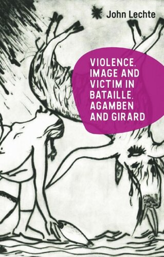 Violence, Image and Victim in Bataille, Agamben and Girard (PDF/EPUB Version)
