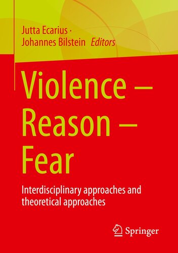 Violence – Reason – Fear: Interdisciplinary approaches and theoretical approaches (PDF/EPUB Version)
