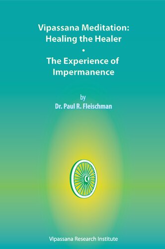 Vipassana Meditation: Healing the Healer and The Experience of Impermanence (PDF/EPUB Version)
