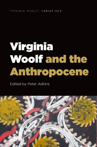 Virginia Woolf and the Anthropocene (Virginia Woolf – Variations) (PDF/EPUB Version)
