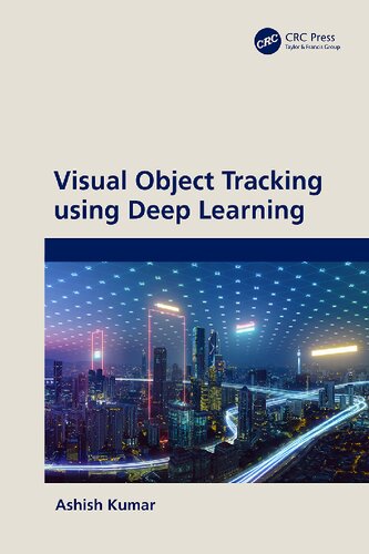 Visual Object Tracking using Deep Learning (PDF/EPUB Version)
