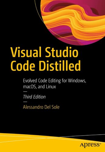 Visual Studio Code Distilled: Evolved Code Editing for Windows, macOS, and Linux, 3rd Edition (PDF/EPUB Version)
