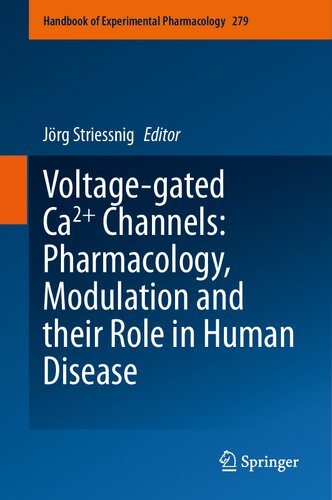 Voltage-gated Ca2+ Channels: Pharmacology, Modulation and their Role in Human Disease (Handbook of Experimental Pharmacology, 279) (PDF/EPUB Version)
