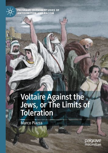 Voltaire Against the Jews, or The Limits of Toleration (Palgrave Critical Studies of Antisemitism and Racism) (PDF/EPUB Version)
