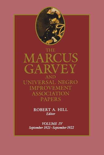 Volume 4 The Marcus Garvey and Universal Negro Improvement Association Papers, Vol. IV: September 1921-September 1922 (PDF/EPUB Version)
