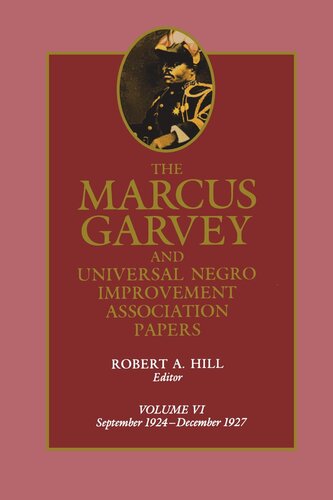 Volume 6 The Marcus Garvey and Universal Negro Improvement Association Papers, Vol. VI: September 1924-December 1927 (PDF/EPUB Version)

