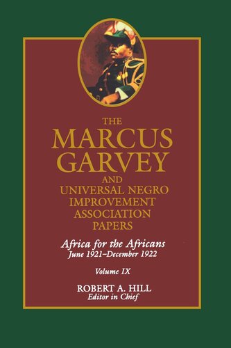 Volume 9 The Marcus Garvey and Universal Negro Improvement Association Papers, Vol. IX: Africa for the Africans June 1921-December 1922 (PDF/EPUB Version)
