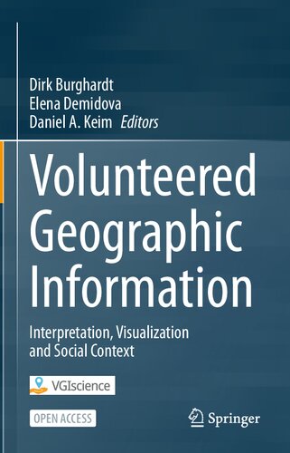 Volunteered Geographic Information: Interpretation, Visualization and Social Context (PDF/EPUB Version)

