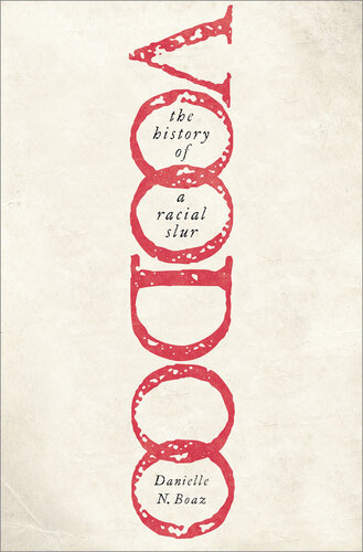 Voodoo: The History of a Racial Slur (PDF/EPUB Version)
