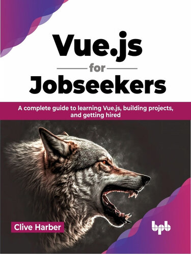 Vue.js for Jobseekers: A complete guide to learning Vue.js, building projects, and getting hired (PDF/EPUB Version)
