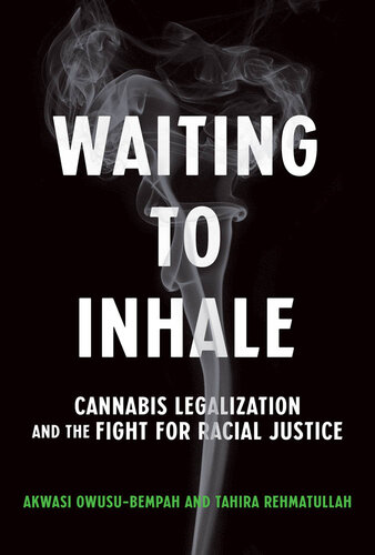 Waiting to Inhale: Cannabis Legalization and the Fight for Racial Justice (PDF/EPUB Version)
