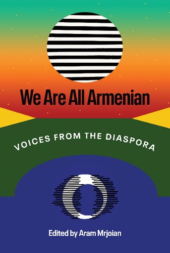 We Are All Armenian: Voices from the Diaspora (PDF/EPUB Version)
