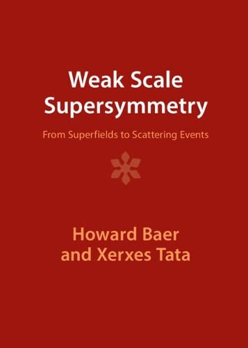 Weak Scale Supersymmetry: From Superfields to Scattering Events (PDF/EPUB Version)
