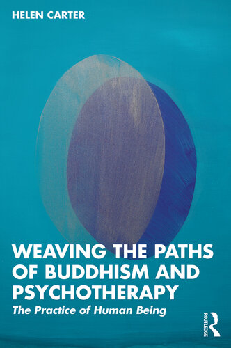 Weaving the Paths of Buddhism and Psychotherapy (PDF/EPUB Version)
