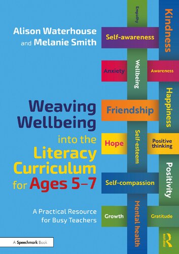 Weaving Wellbeing Into the Literacy Curriculum for Ages 5-7: A Practical Guide for Busy Teachers (PDF/EPUB Version)
