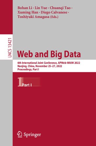 Web and Big Data: 6th International Joint Conference, APWeb-WAIM 2022, Nanjing, China, November 25–27, 2022, Proceedings, Part I (PDF/EPUB Version)
